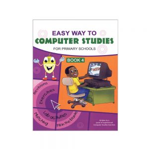 Easy Way To Computer Studies for Primary Schools Book 4