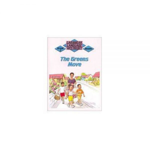 Caribbean Language Arts Project Grade 2 Reader The Greens Move