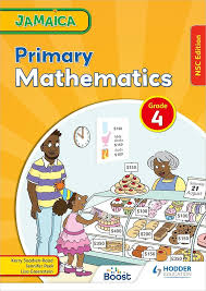 Jamaica Primary Mathematics for Jamaica Grade 4 Edition NSC