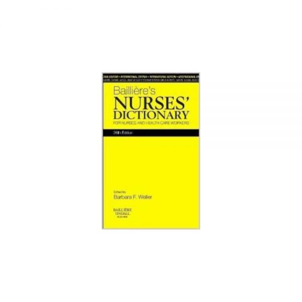 Baillere's Nurses Dictionary