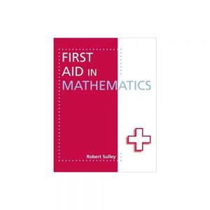 First Aid in Mathematics