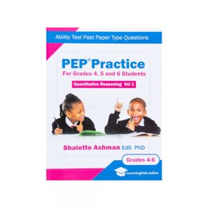 Ability Test Past Paper Type Questions - PEP Practice For Grades 4,5, and 6 Students – Quantitative Reasoning Vol1 (Workbook)