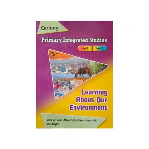 Carlong Primary Integrated Studies Learning About Our Environment - Year 3 Term 3
