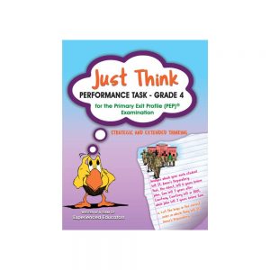 Just Think Performance Task - Grades 4 for the Primary Exit Profile (PEP) Examination