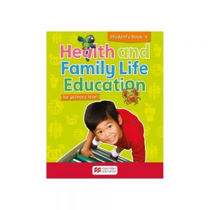 Healthy and Family Life Education for Primary Level Student's Book K