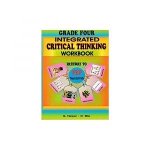 Grade Four Integrated Critical Thinking Workbook - Pathway to Pep