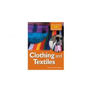 Home Economics for CSEC Examinations Clothing and Textiles