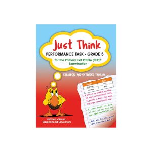 Just Think Performance Task - Grades 5 for the Primary Exit Profile (PEP) Examination