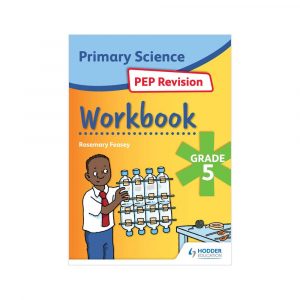 Primary Science PEP Revision Workbook Grade 5