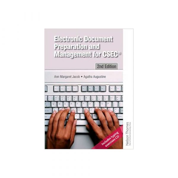 Electronic Document Preparation And Management for CSEC Examination 2nd Edition