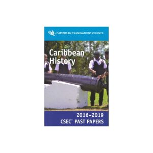 CXC Caribbean History 2016-2019 CSEC Past Papers