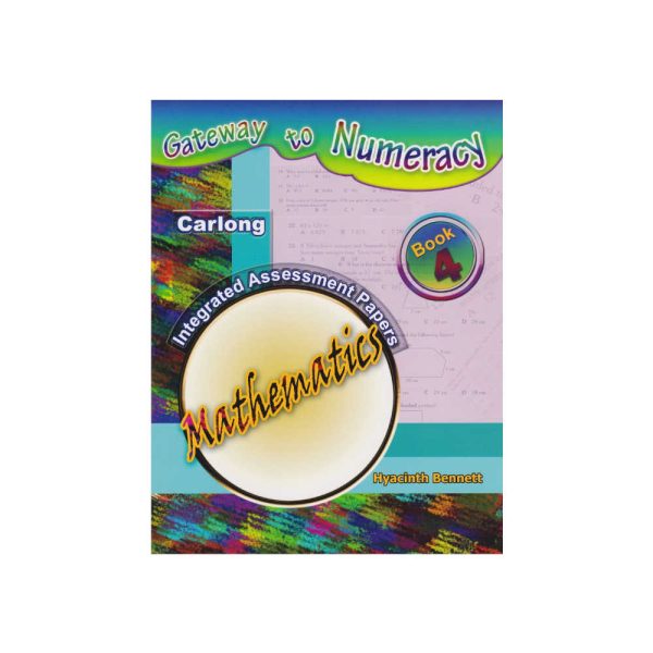 Gateway to Numeracy - Carlong Integrated Assessment Papers Mathematics - Book 4