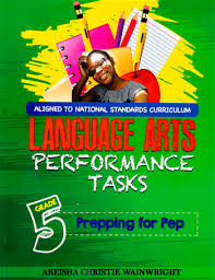 Aligned to National Standards Curriculum Language Arts Performace Tasks Pepping for PEP Grade 5